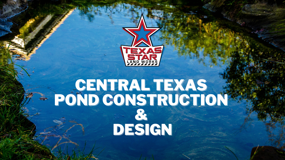 Central Texas pond construction & design